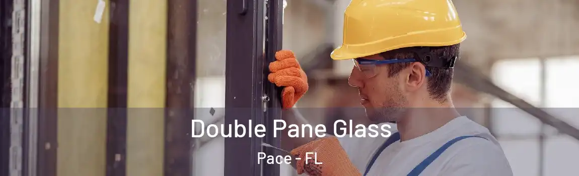  Double Pane Glass Pace - FL