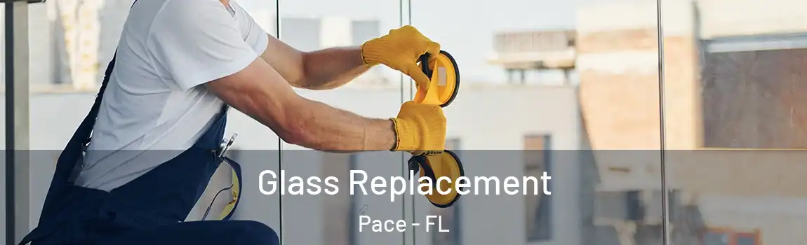  Glass Replacement Pace - FL