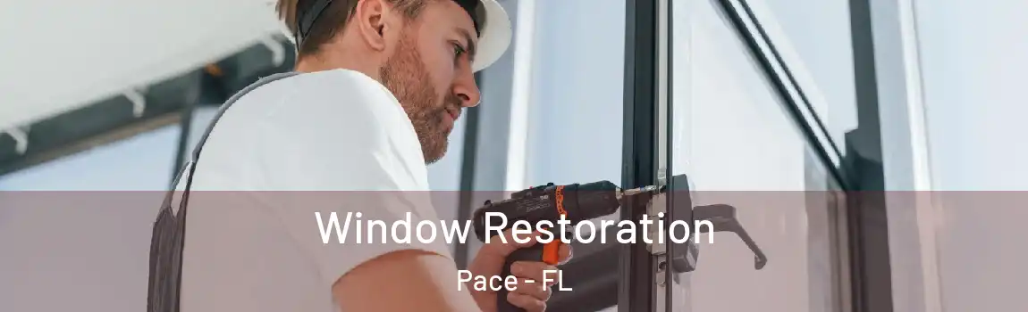  Window Restoration Pace - FL